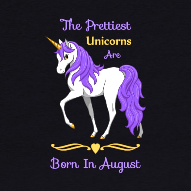 Pretty Purple Unicorns Are Born In August Birthday Girl by csforest